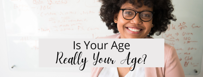 Is Your Age Really Your Age
