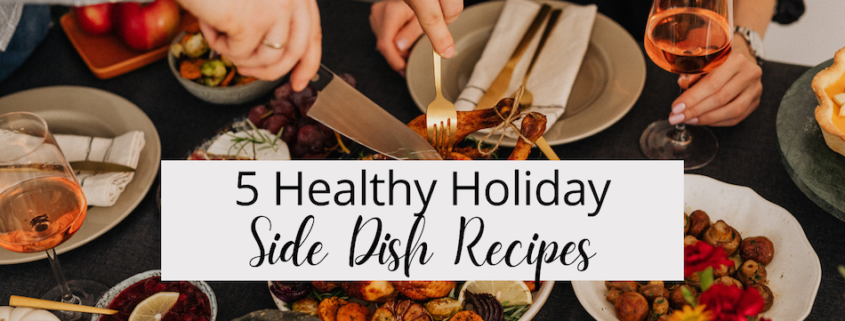 5 Healthy Holiday Side Dish Recipes