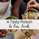 A Tasty Poison In Our Foods
