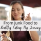 From Junk Food to Healthy Eating: My Journey