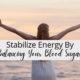 Stabilize Energy By Balancing Your Blood Sugar