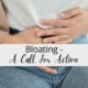 Bloating – A Call For Action