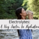 Electrolytes: A Key Factor In Hydration