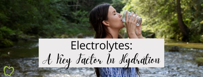 Electrolytes: A Key Factor In Hydration
