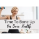 Time To Bone Up On Bone Health