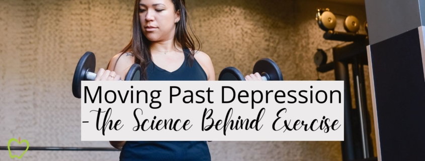 Moving Past Depression – The Science Behind Exercise