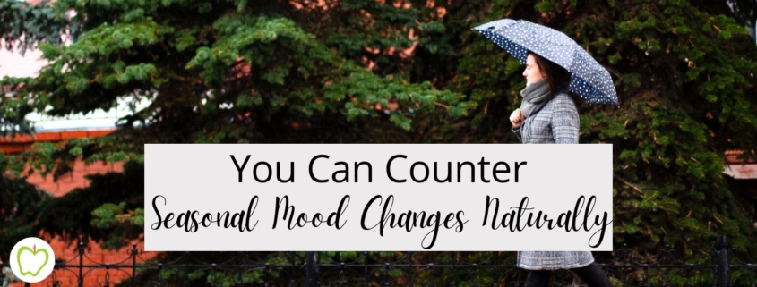 You Can Counter Seasonal Mood Changes Naturally