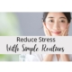 Reduce Stress With Simple Routines