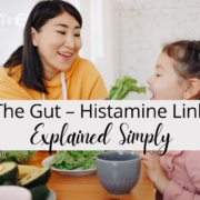 The Gut – Histamine Link Explained Simply