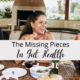 The Missing Pieces In Gut Health