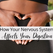 How Your Nervous System Affects Your Digestion