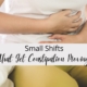 Small Shifts That Get Constipation Moving