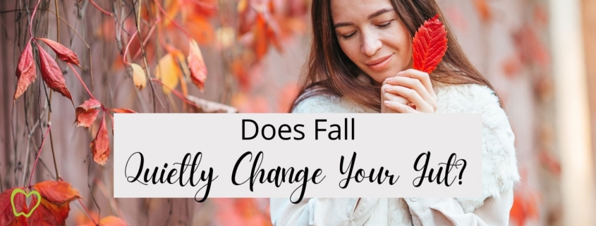 Does Fall Quietly Change Your Gut?
